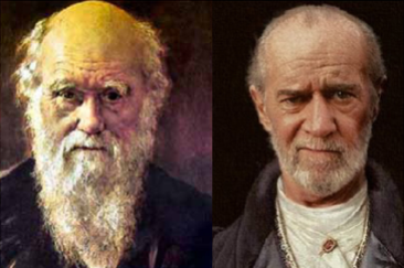 Charles Darwin (criador da Teoria da Evolução) e George Carlin (humorista norte-americano)