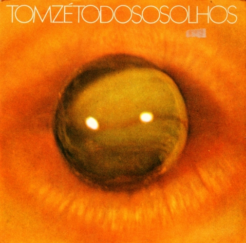 Todos Os Olhos - Tom Zé (1973)